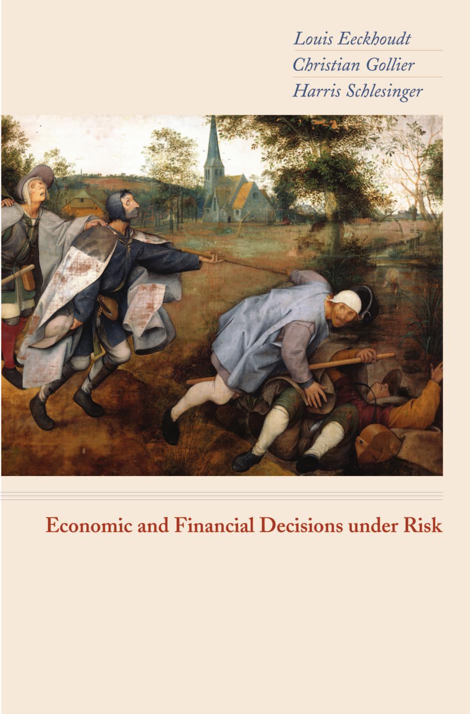 Economic And Financial Decisions Under Risk Louis Eeckhoudt Christian Gollier Harris Schlesinger