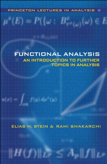 Functional Analysis Introduction To Further Topics In Analysis Elias M Stein Rami Shakarchi