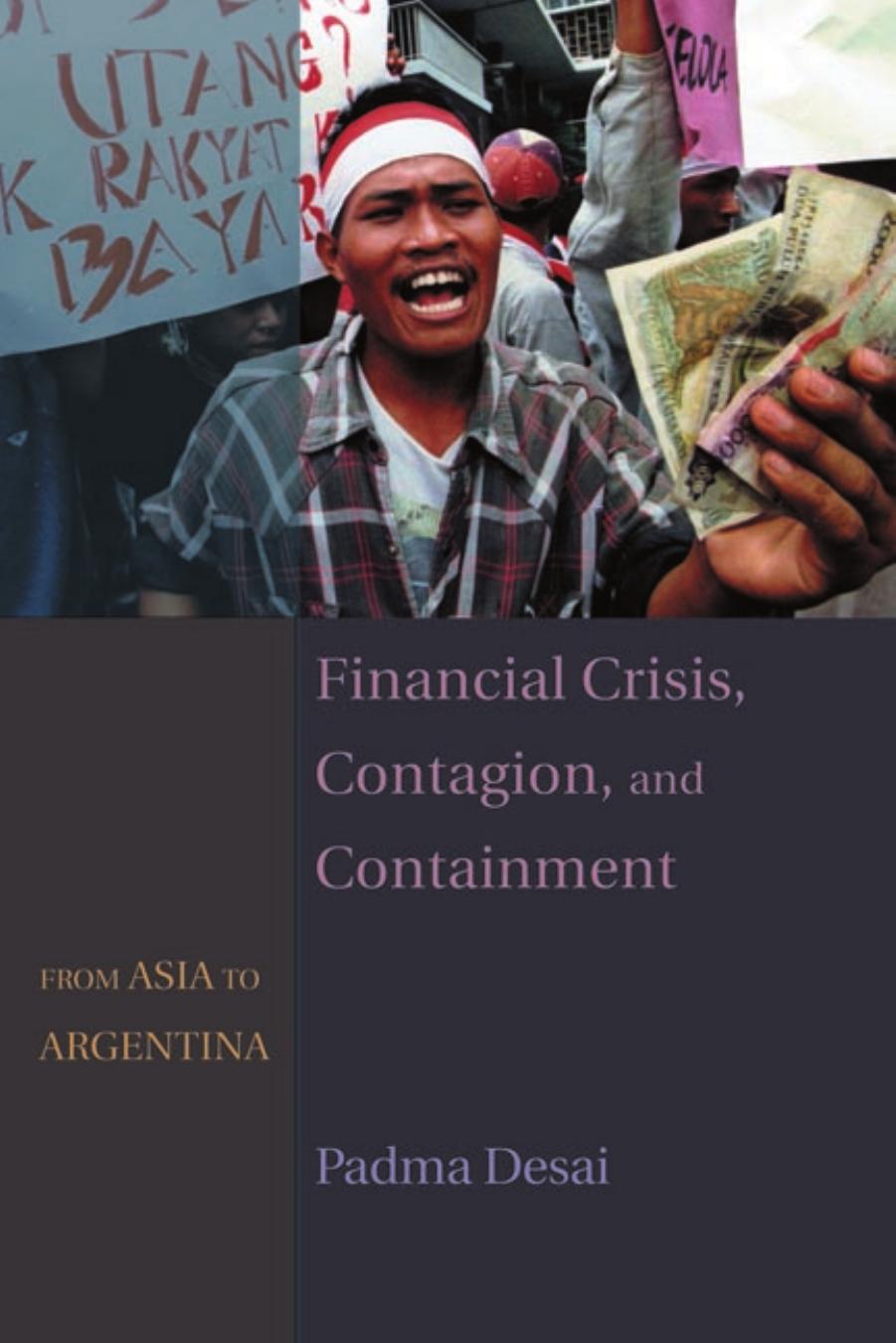 Financial Crisis Contagion And Containment From Asia To Argentina Padma Desai