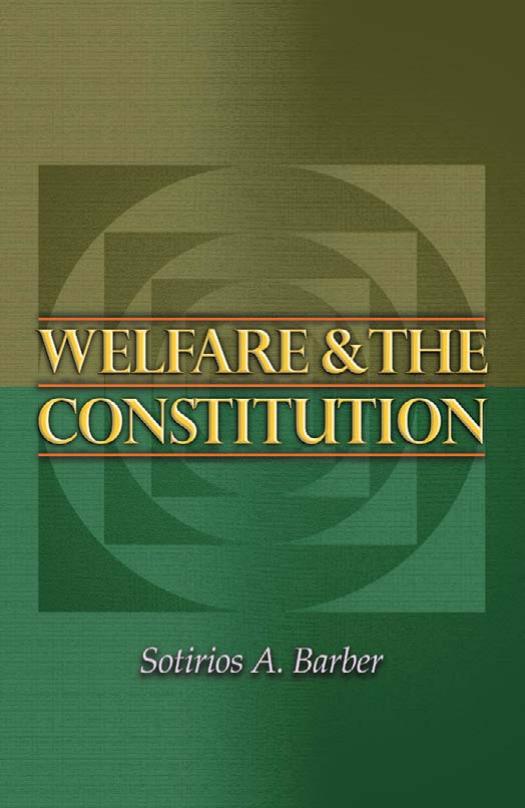 Welfare And The Constitution Sotirios A Barber