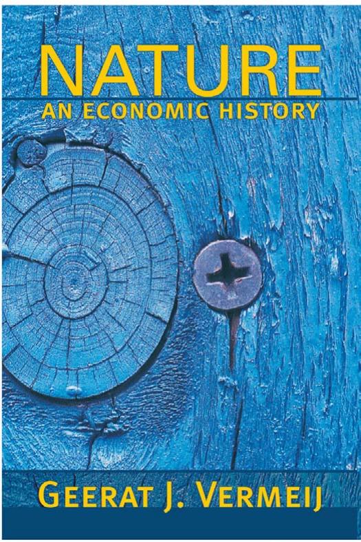 Nature An Economic History Geerat J Vermeij