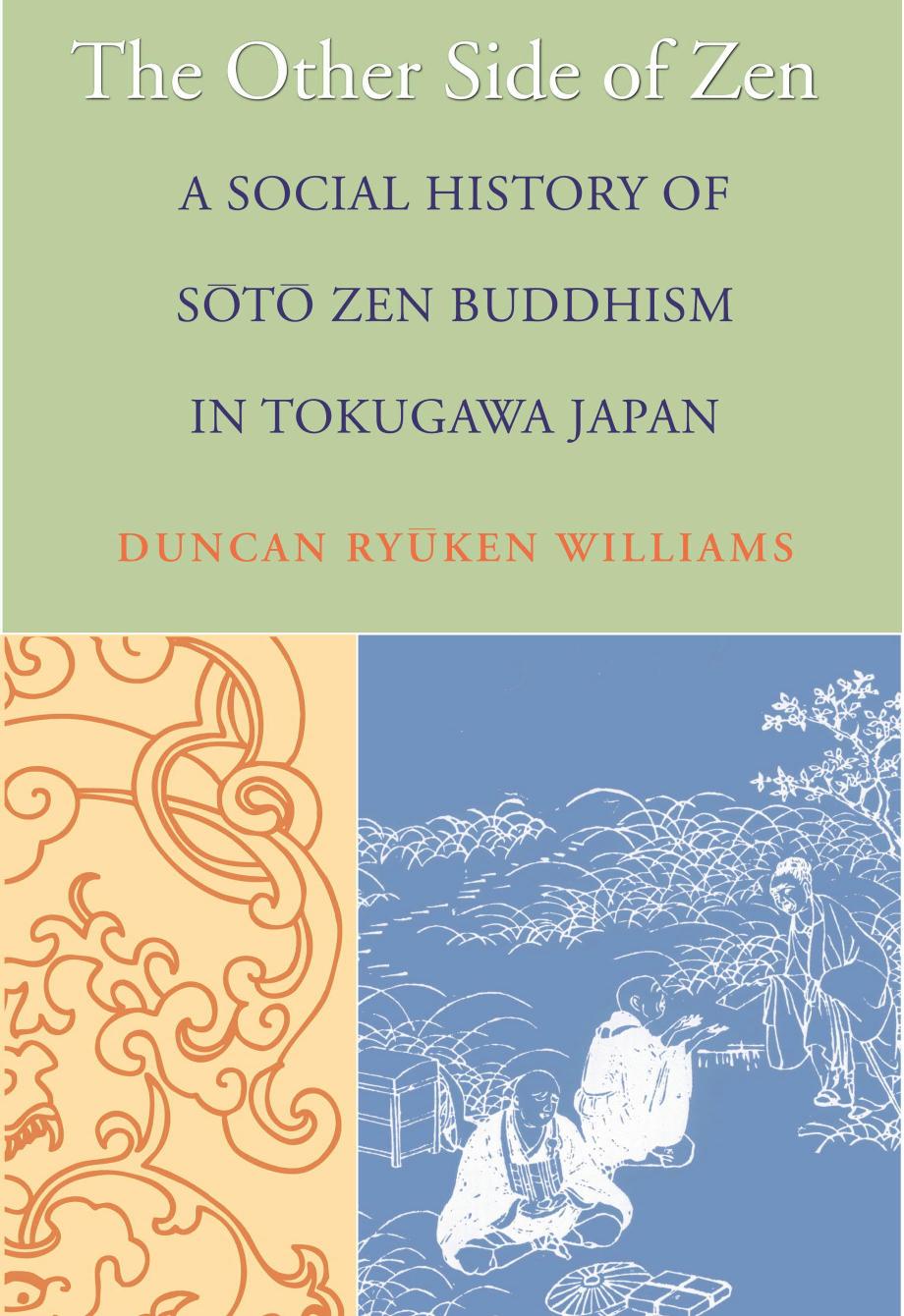The Other Side Of Zen A Social History Of St Zen Buddhism In Tokugawa Japan Duncan Ryken Williams