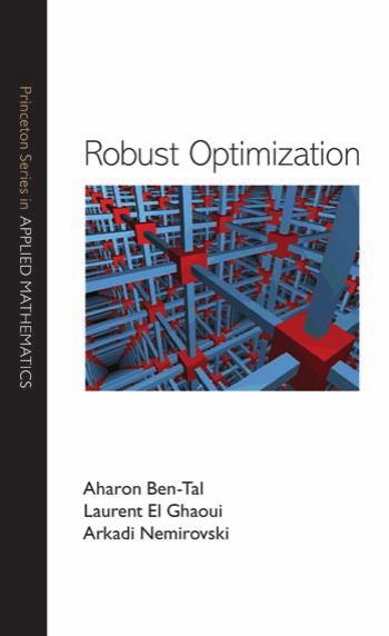 Robust Optimization Aharon Bental Laurent El Ghaoui Arkadi Nemirovski
