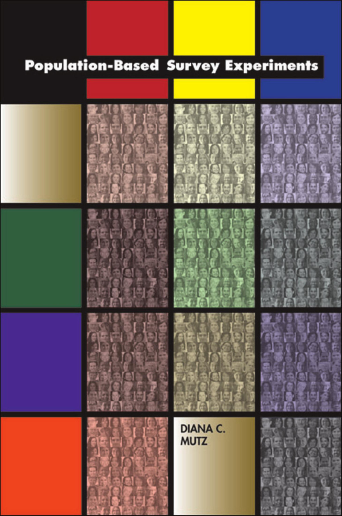 Populationbased Survey Experiments Diana Carole Mutz