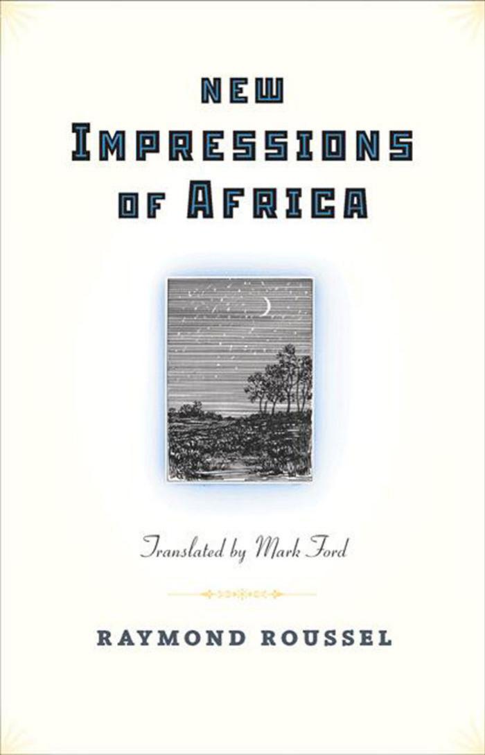 New Impressions Of Africa Raymond Roussel