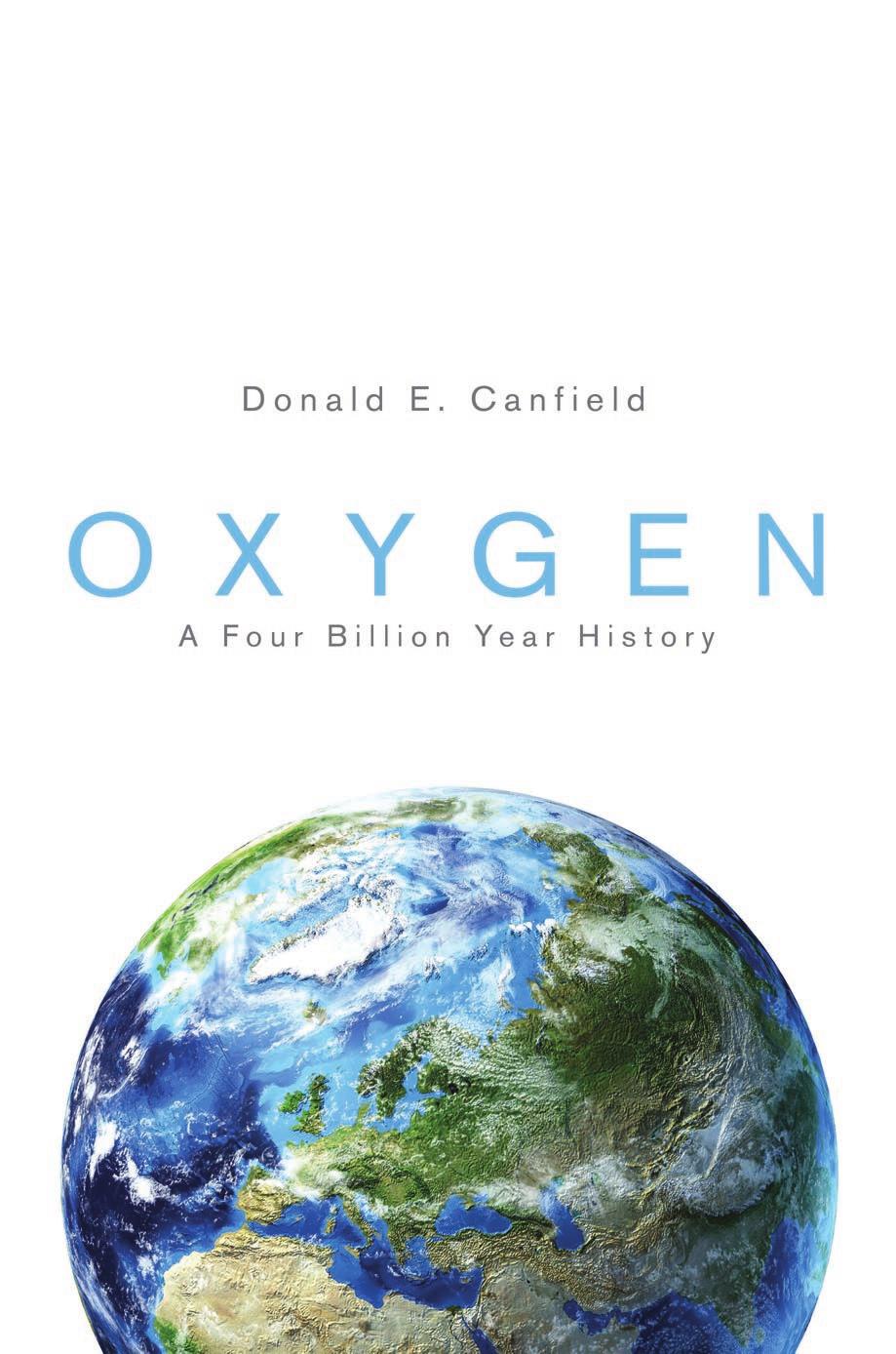 Oxygen A Four Billion Year History Donald E Canfield