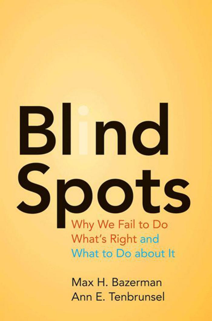 Blind Spots Bazerman Max H Tenbrunsel Ann E
