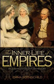 The Inner Life Of Empires An Eighteenthcentury History Emma Rothschild