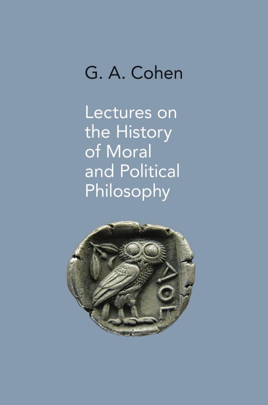 Lectures On The History Of Moral Political Philosophy G A Cohen