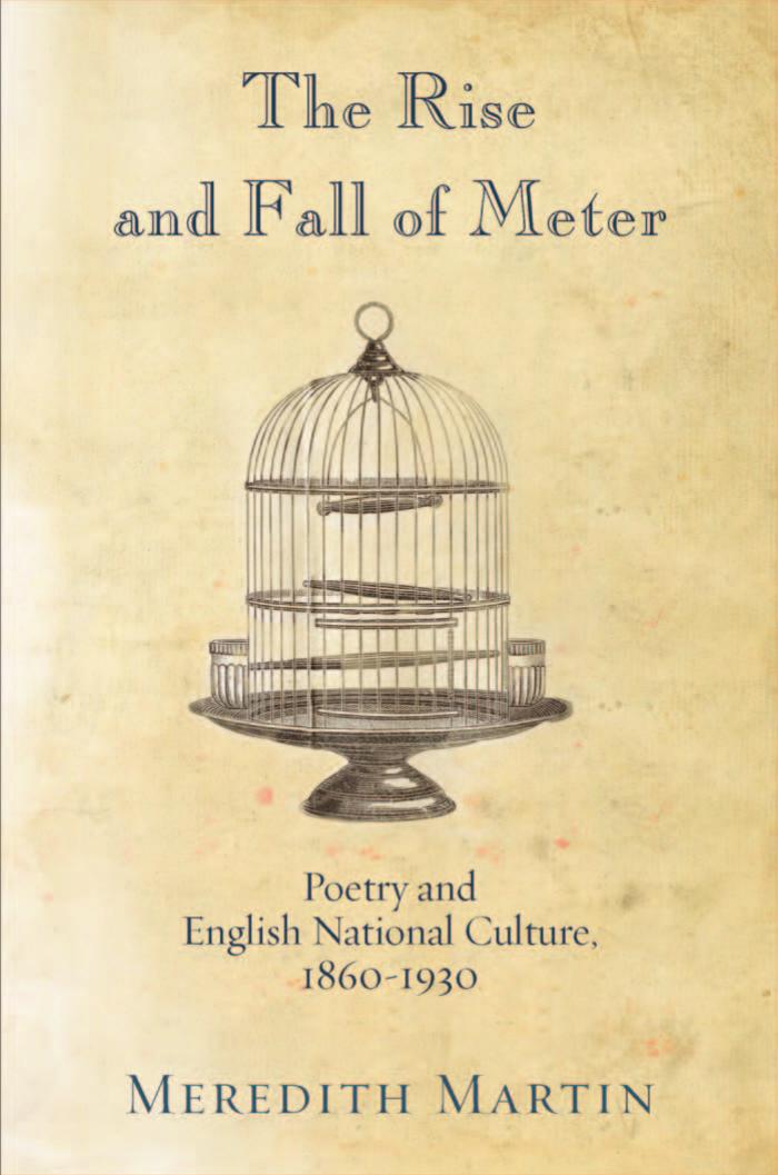 The Rise And Fall Of Meter Poetry And English National Culture 18601930 Meredith Martin