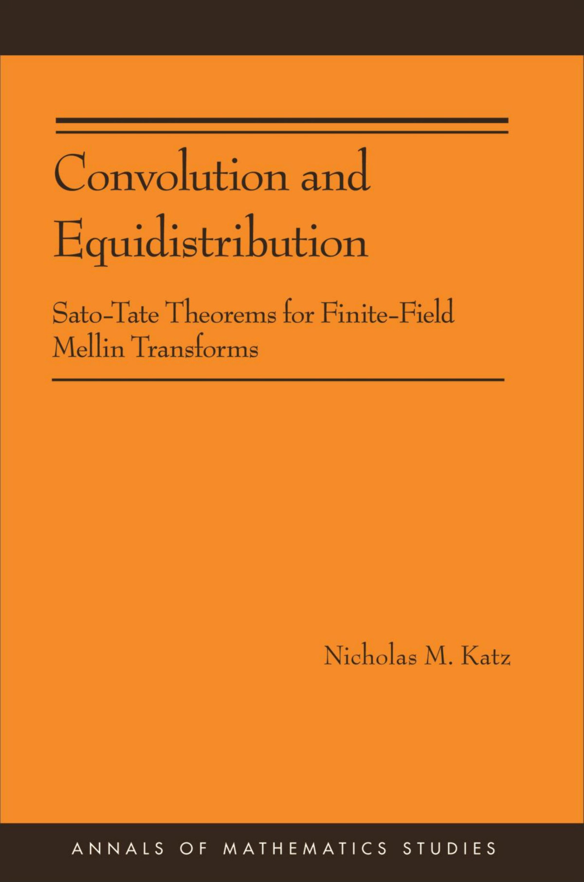 Convolution And Equidistribution Satotate Theorems For Finitefield Mellin Transforms Nicholas M Katz