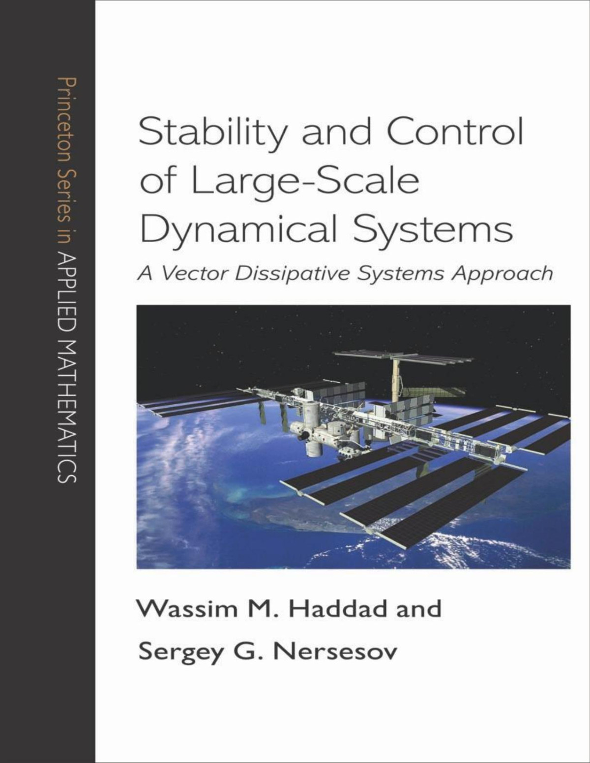 Stability And Control Of Largescale Dynamical Systems A Vector Dissipative Systems Approach Wassim M Haddad Sergey G Nersesov