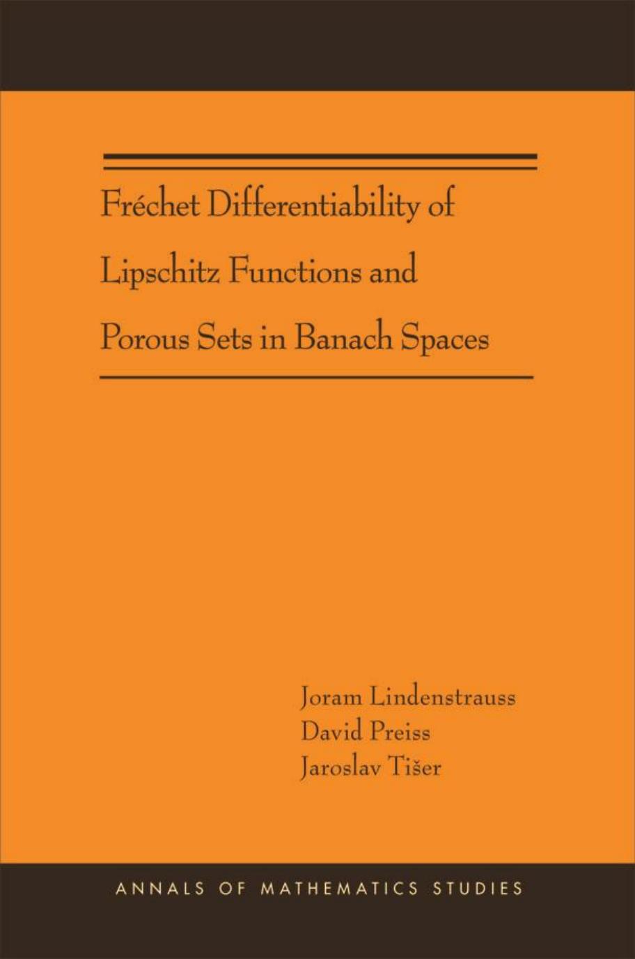 Frchet Differentiability Of Lipschitz Functions And Porous Sets In Banach Spaces Joram Lindenstrauss David Preiss Jaroslav Tier