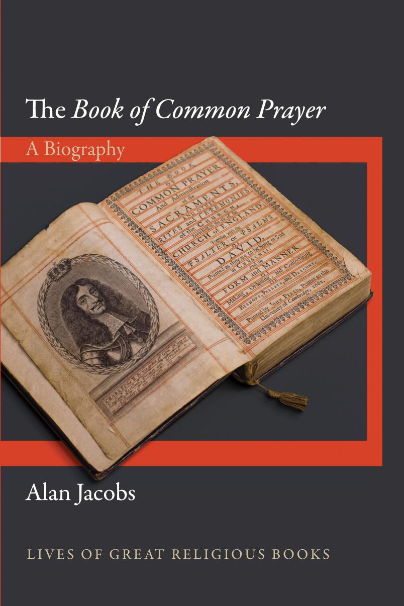 The Book Of Common Prayer A Biography Alan Jacobs