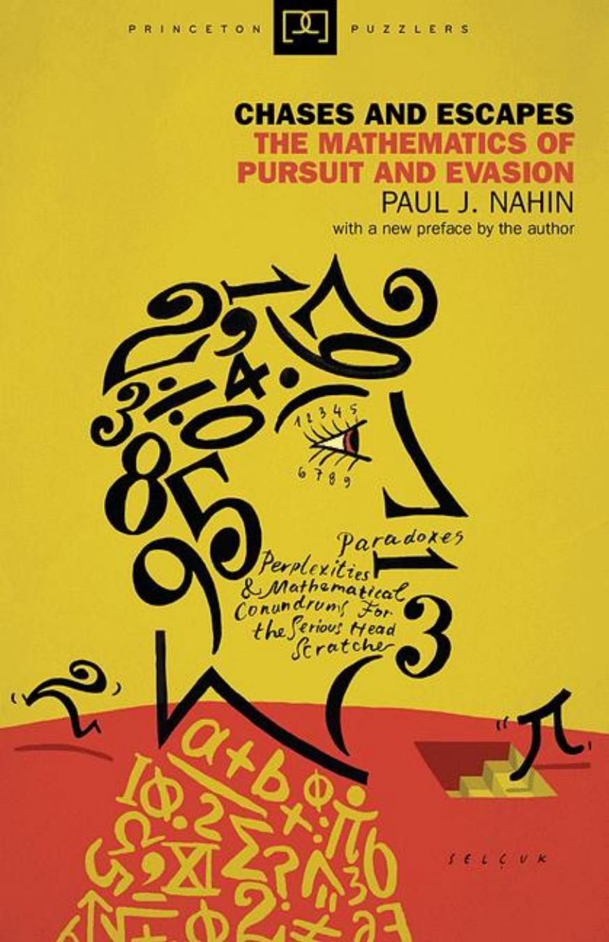 Chases And Escapes The Mathematics Of Pursuit And Evasion Paul J Nahin