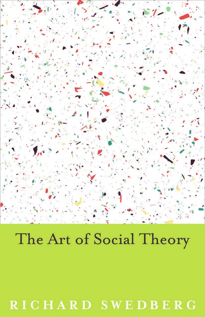The Art Of Social Theory Richard Swedberg