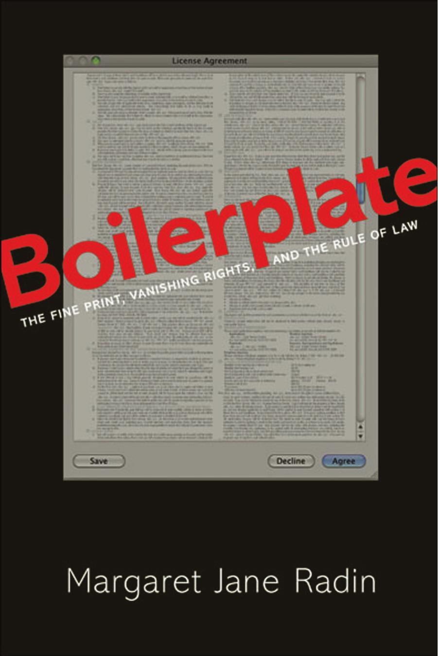 Boilerplate The Fine Print Vanishing Rights And The Rule Of Law Margaret Jane Radin