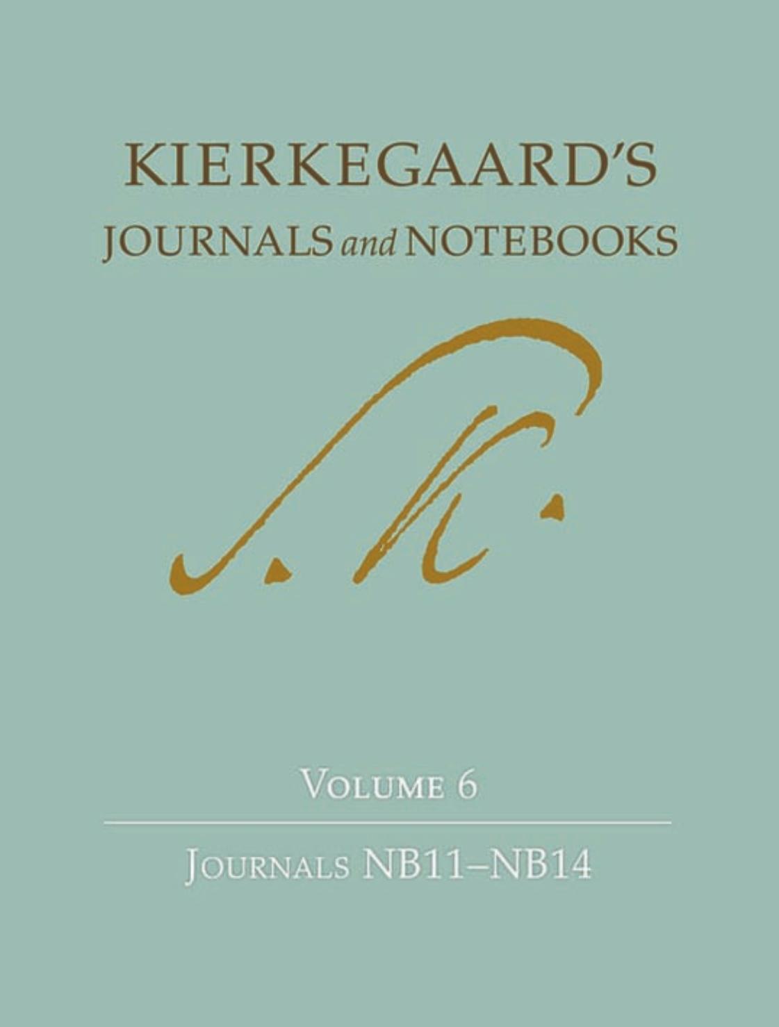 Kierkegaards Journals And Notebooks Volume 6 Journals Nb11 Nb14 Sren Kierkegaard
