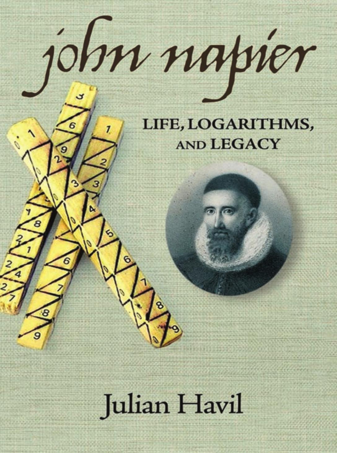 John Napier Life Logarithms And Legacy Julian Havil