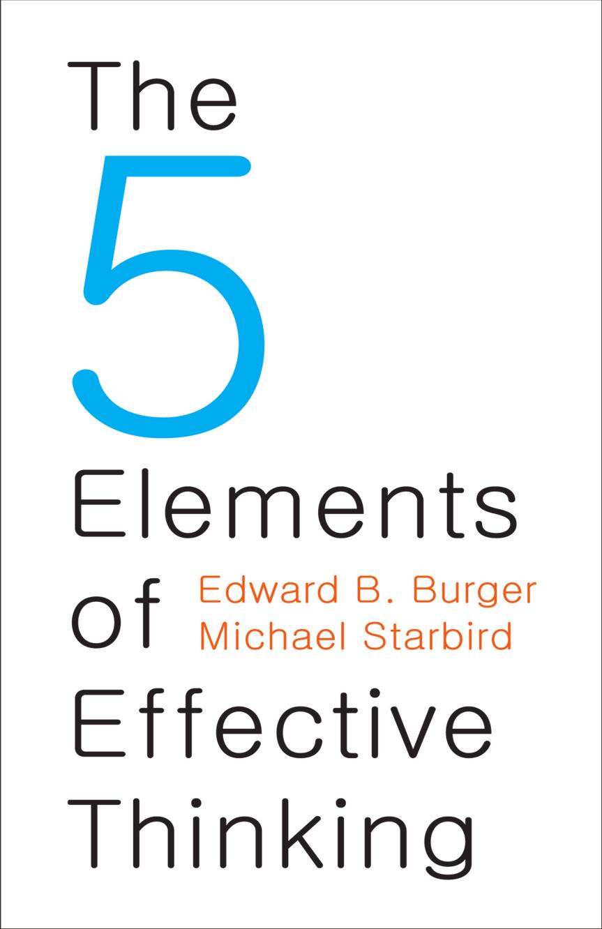The 5 Elements Of Effective Thinking Edward B Burger Michael Starbird