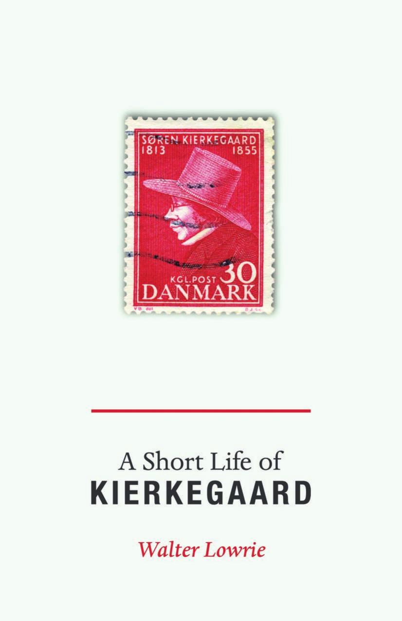 A Short Life Of Kierkegaard Walter Lowrie