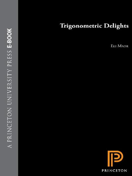 Trigonometric Delights Eli Maor