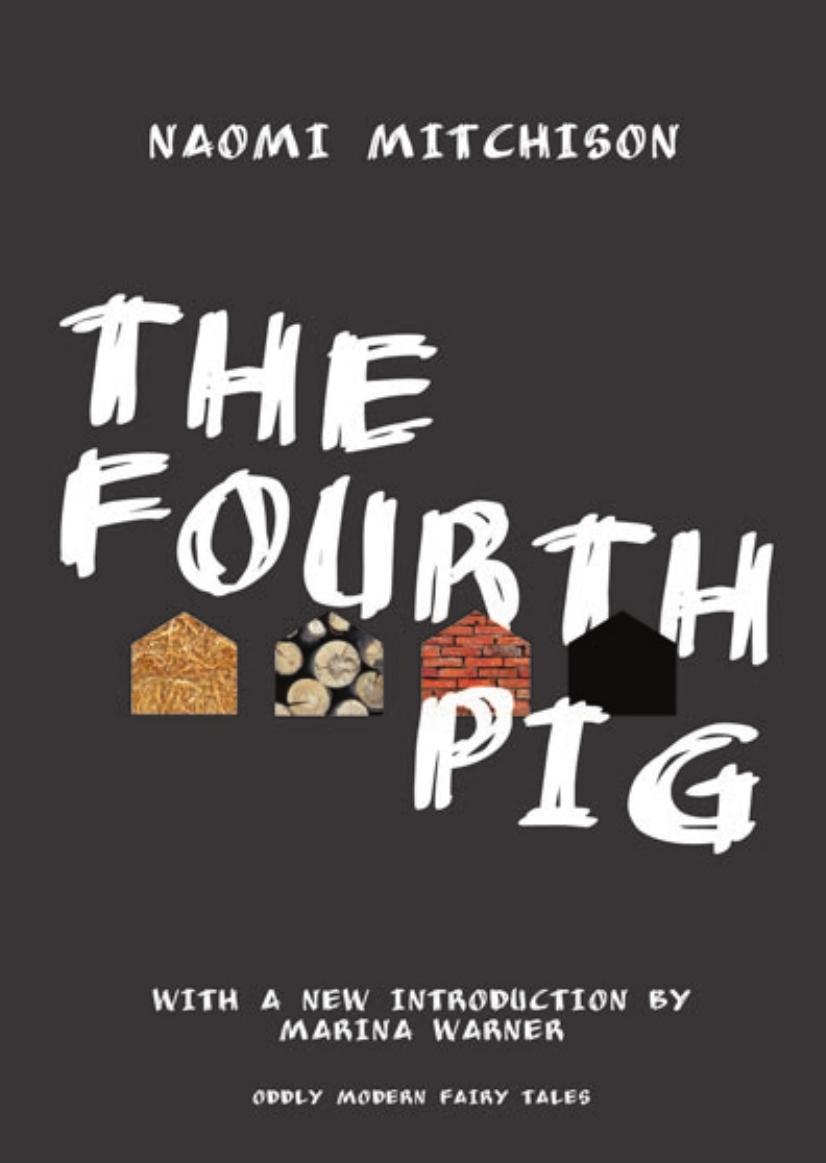 The Fourth Pig Naomi Mitchison