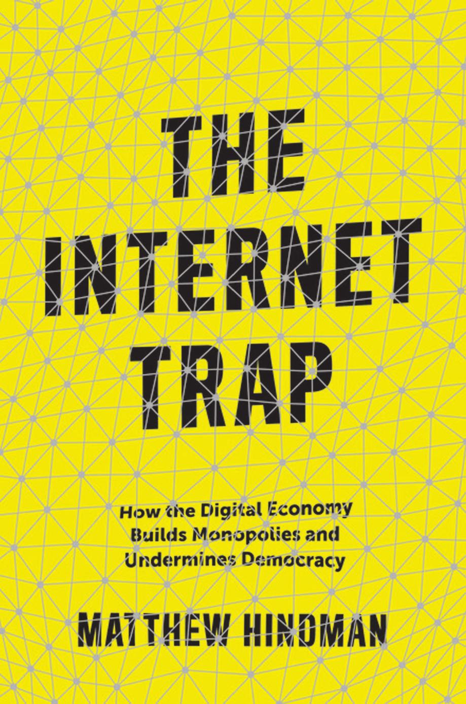 The Internet Trap Hindman Matthew