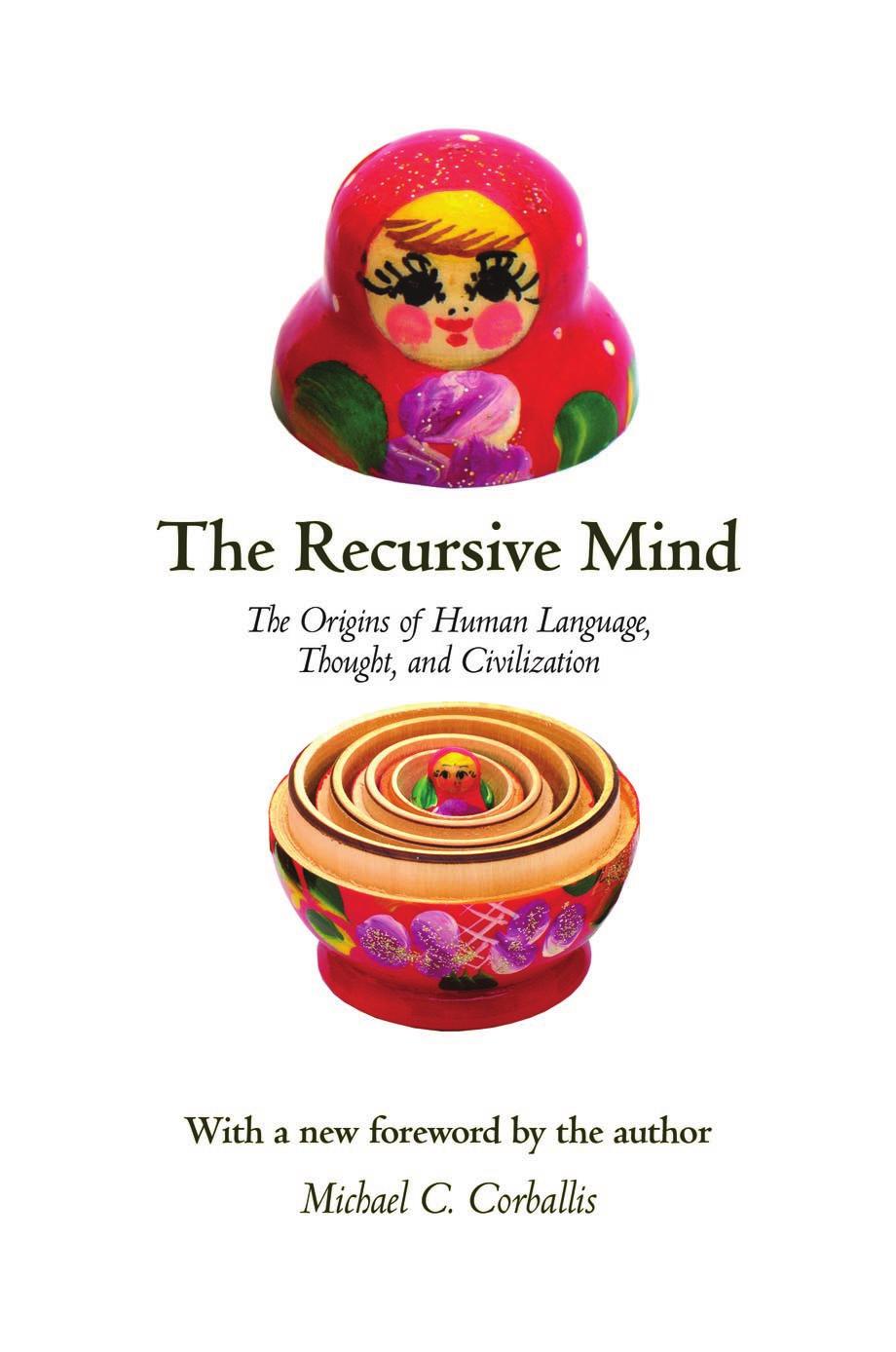 The Recursive Mind The Origins Of Human Language Thought And Civilization Updated Edition Michael C Corballis