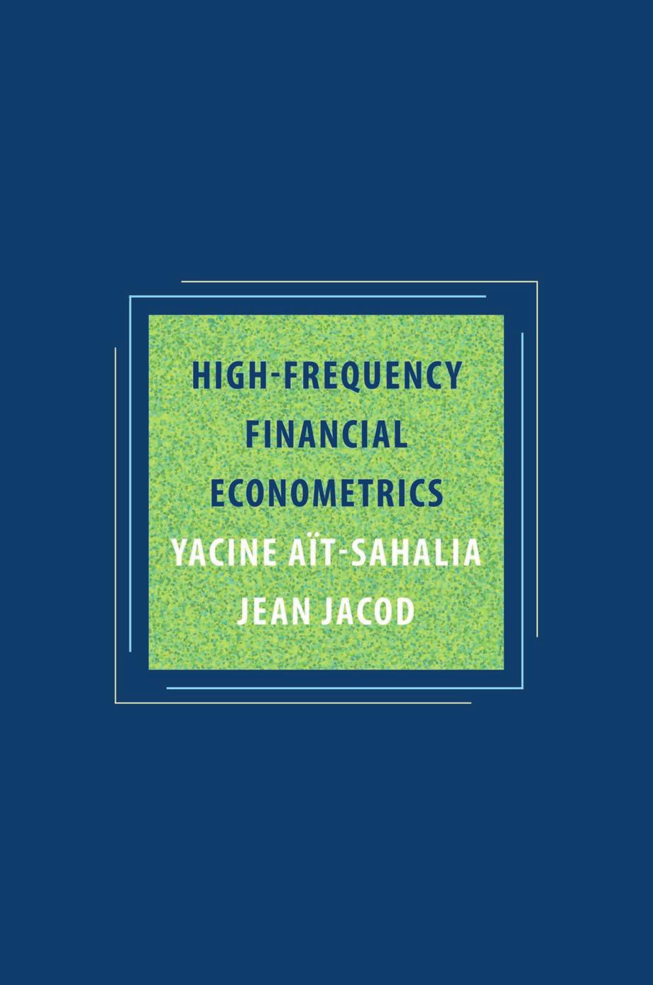 Highfrequency Financial Econometrics Yacine Atsahalia Jean Jacod