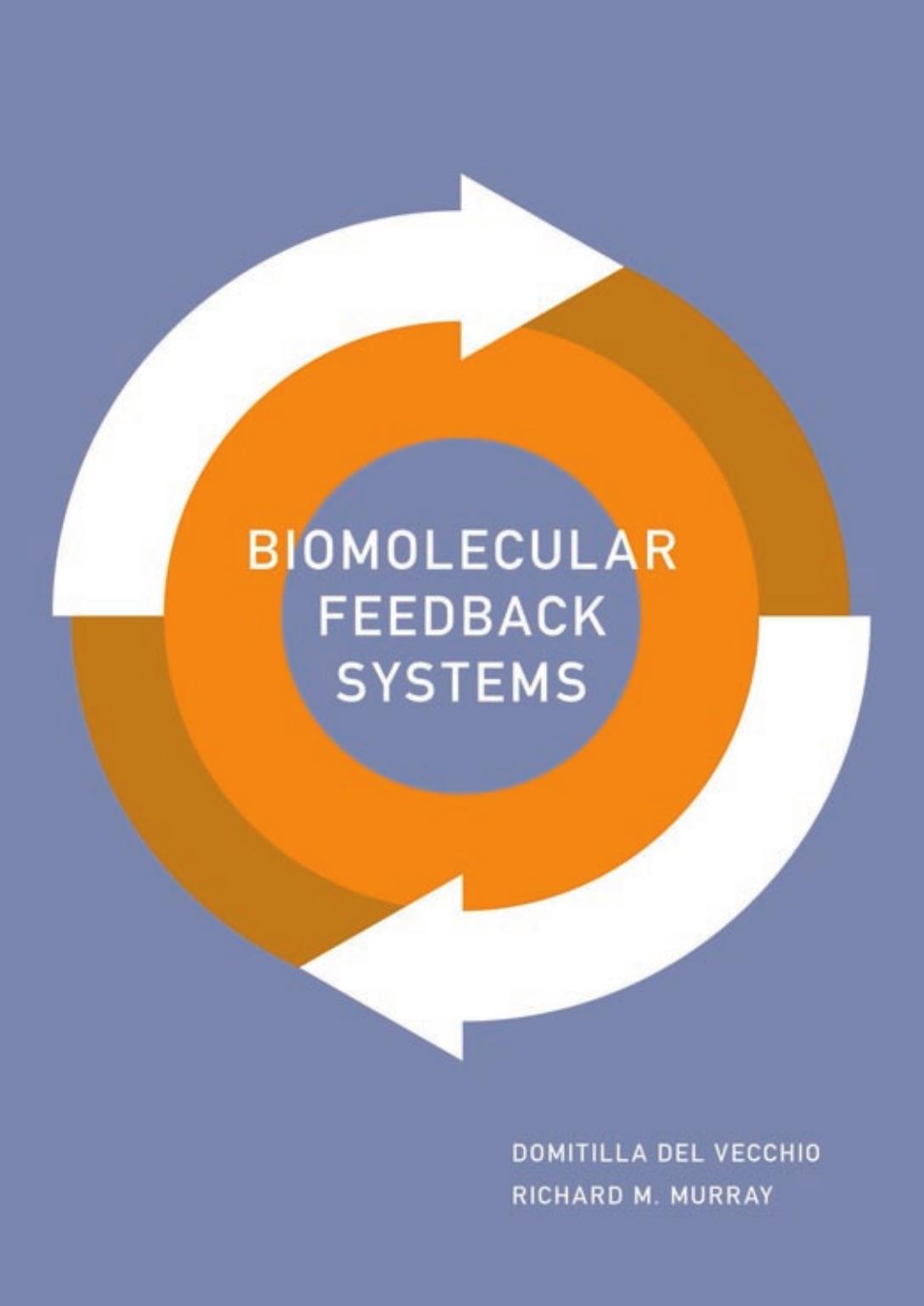 Biomolecular Feedback Systems Domitilla Del Vecchio Richard M Murray