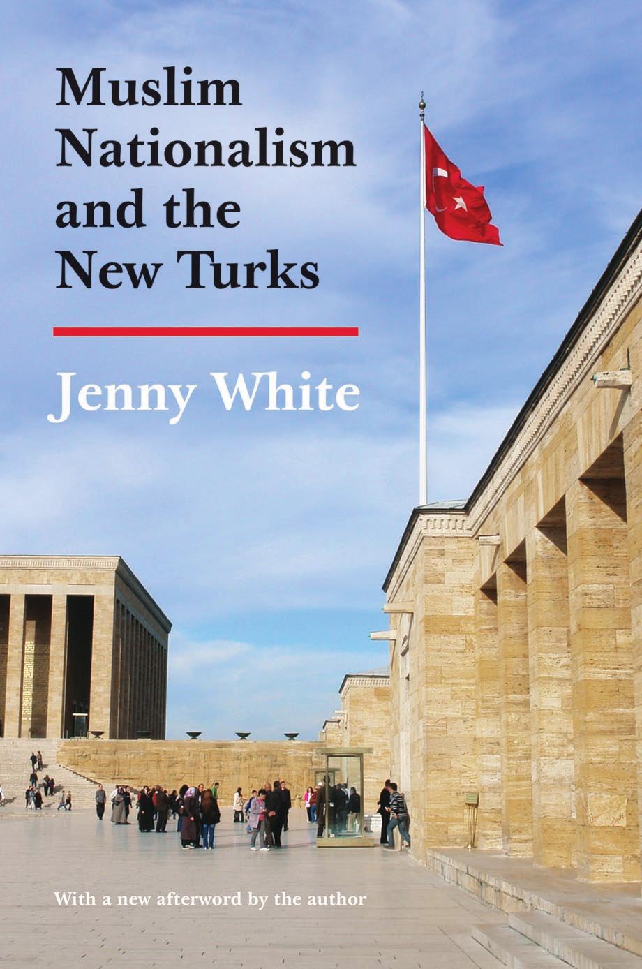 Muslim Nationalism And The New Turks Updated Edition Jenny White
