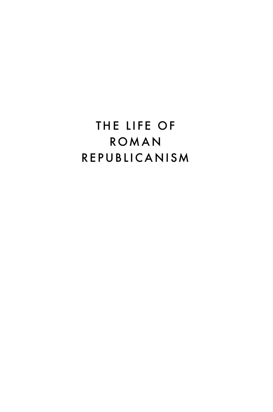 The Life Of Roman Republicanism Joy Connolly