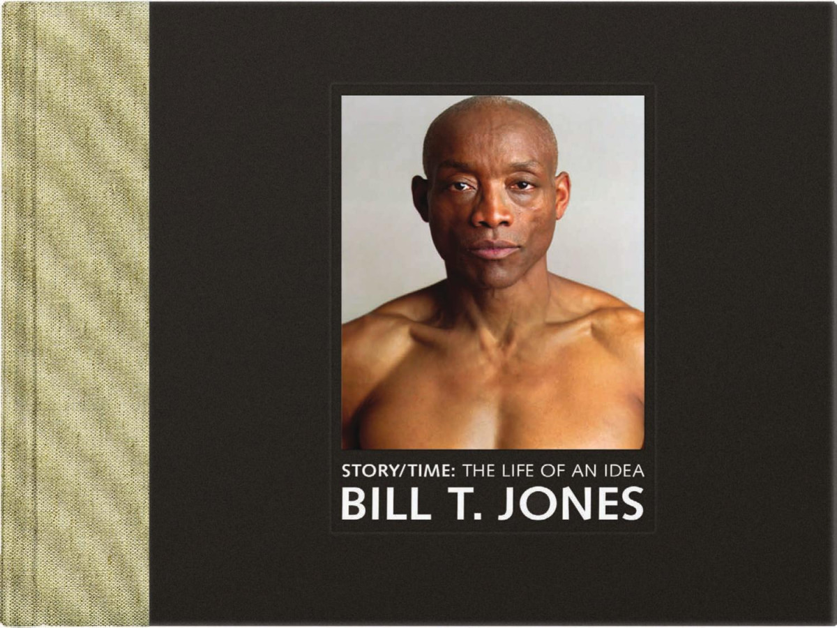 Storytime The Life Of An Idea Bill T Jones