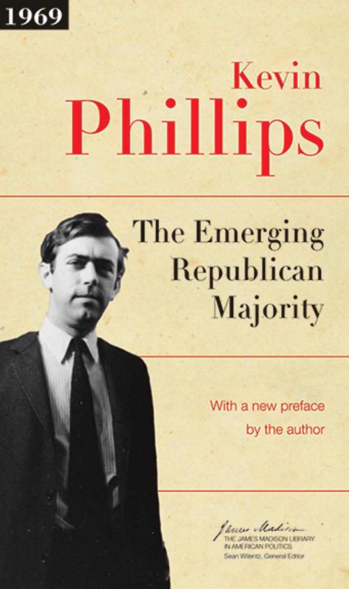 The Emerging Republican Majority Updated Edition Kevin P Phillips