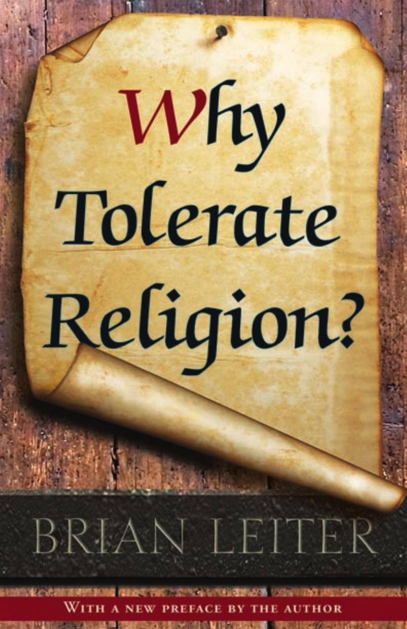 Why Tolerate Religion Updated Edition Brian Leiter