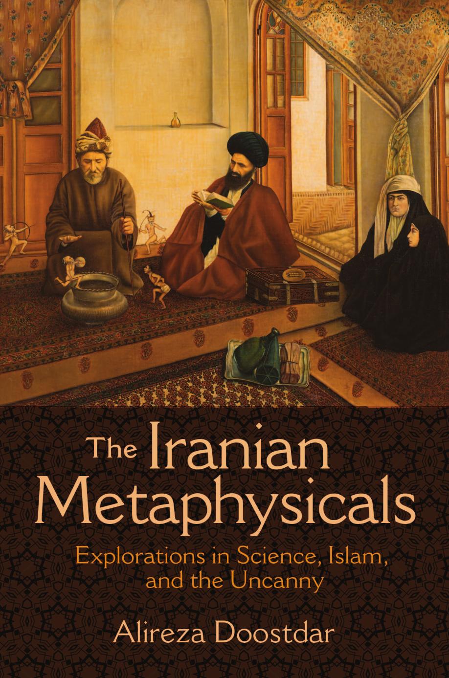 The Iranian Metaphysicals Alireza Doostdar