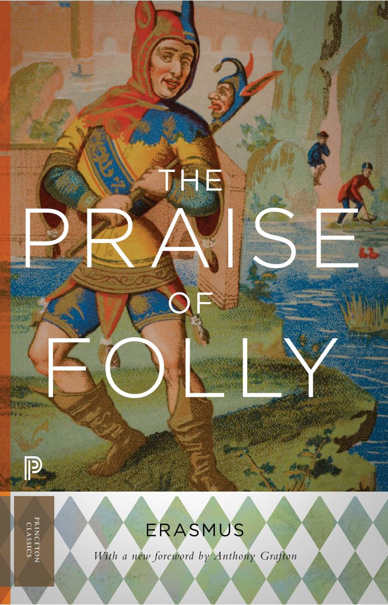 The Praise Of Folly Desiderius Erasmus