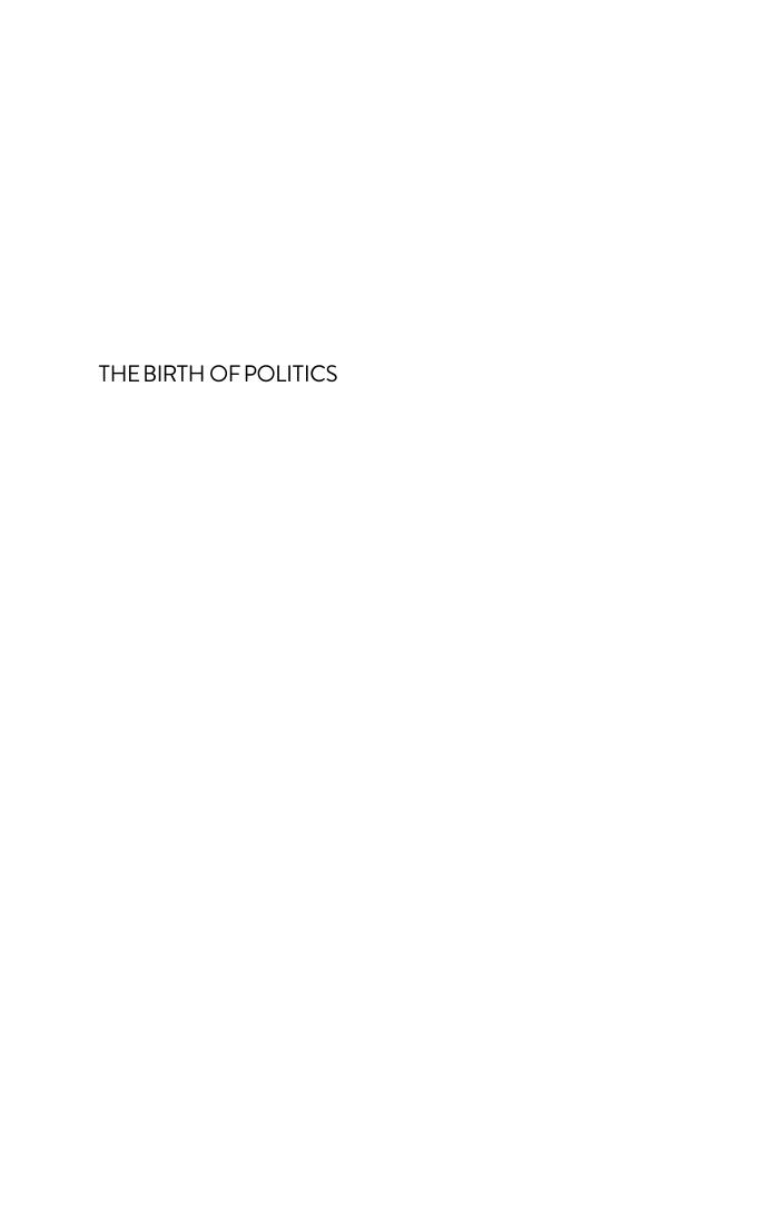 The Birth Of Politics Eight Greek And Roman Political Ideas And Why They Matter Melissa S Lane