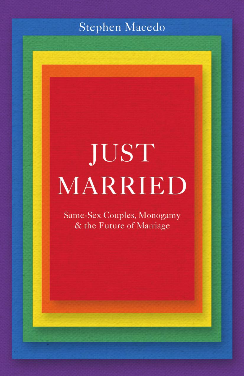 Just Married Samesex Couples Monogamy The Future Of Marriage Stephen Macedo