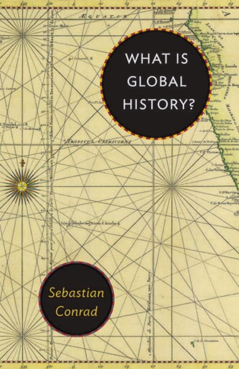 What Is Global History Sebastian Conrad