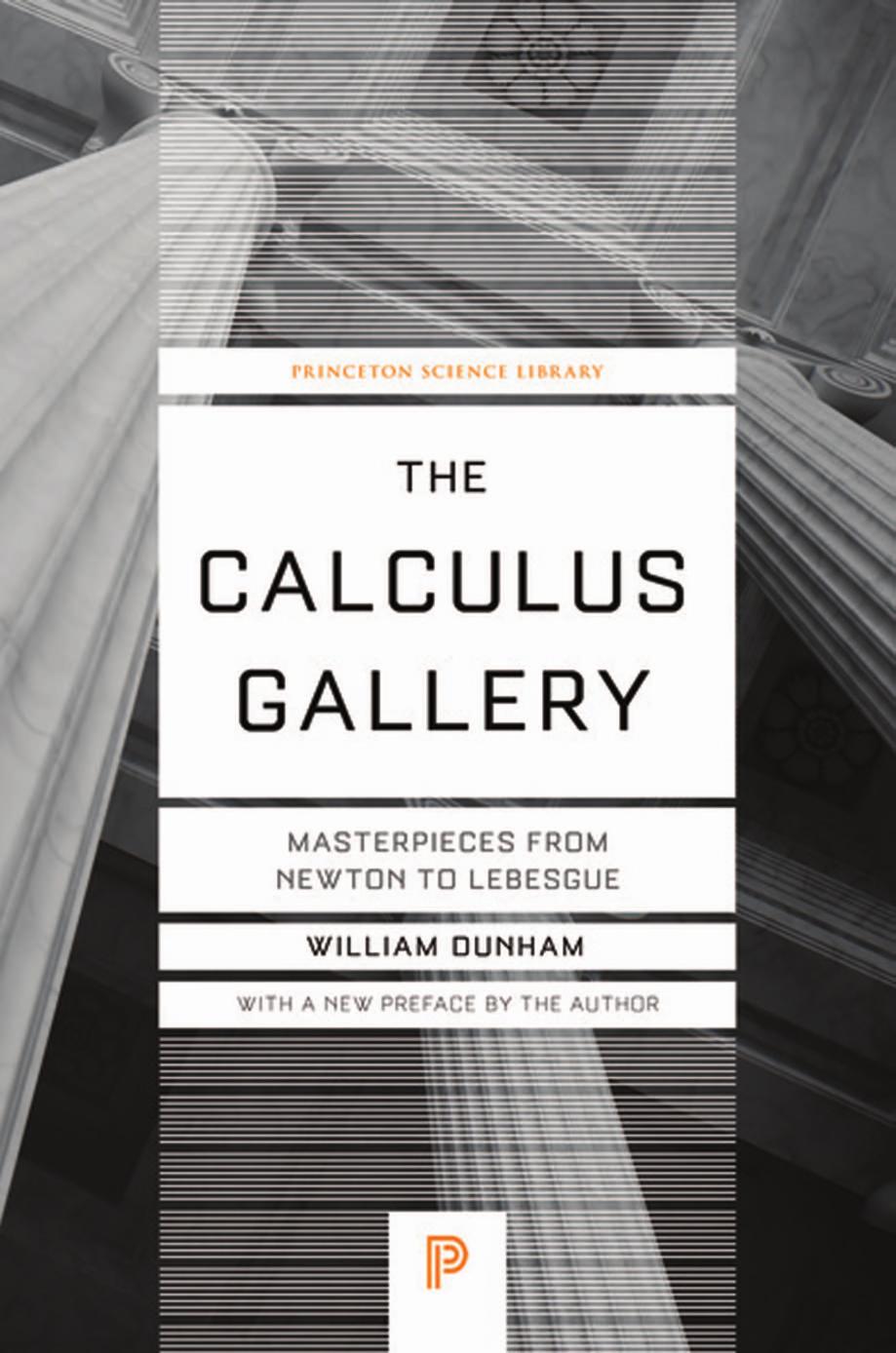 The Calculus Gallery Masterpieces From Newton To Lebesgue William Dunham