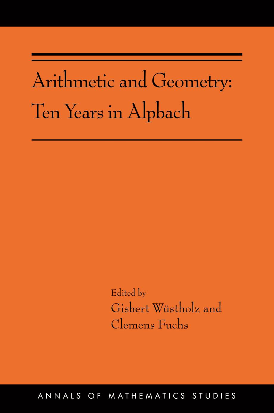 Arithmetic And Geometry Ten Years In Alpbach Ams202 Gisbert Wstholz Clemens Fuchs