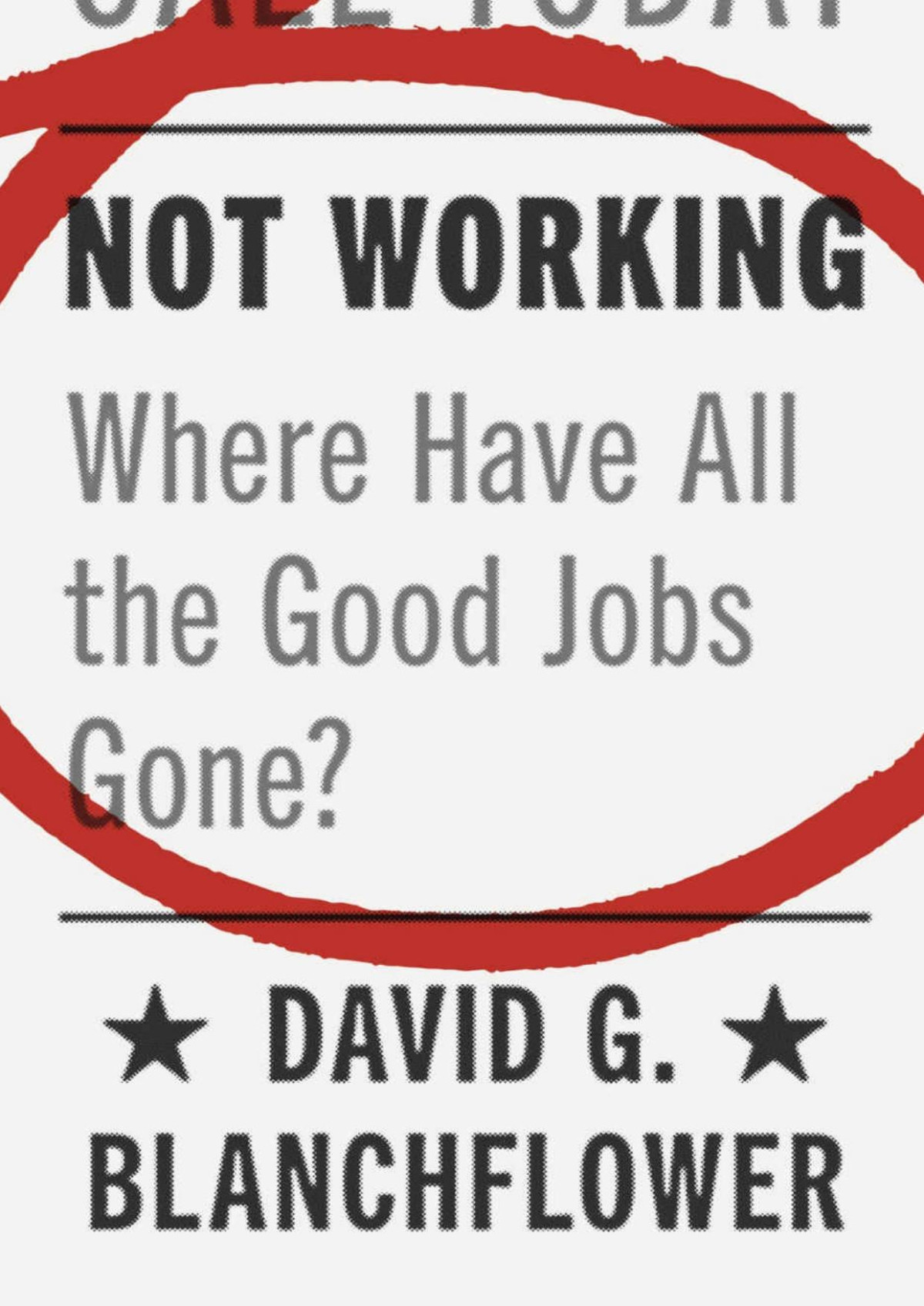 Not Working Where Have All The Good Jobs Gone David G Blanchflower