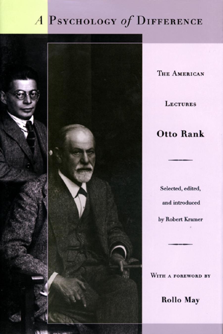 A Psychology Of Difference The American Lectures Otto Rank