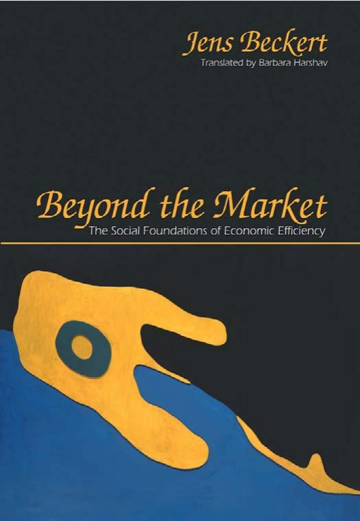 Beyond The Market The Social Foundations Of Economic Efficiency Jens Beckert