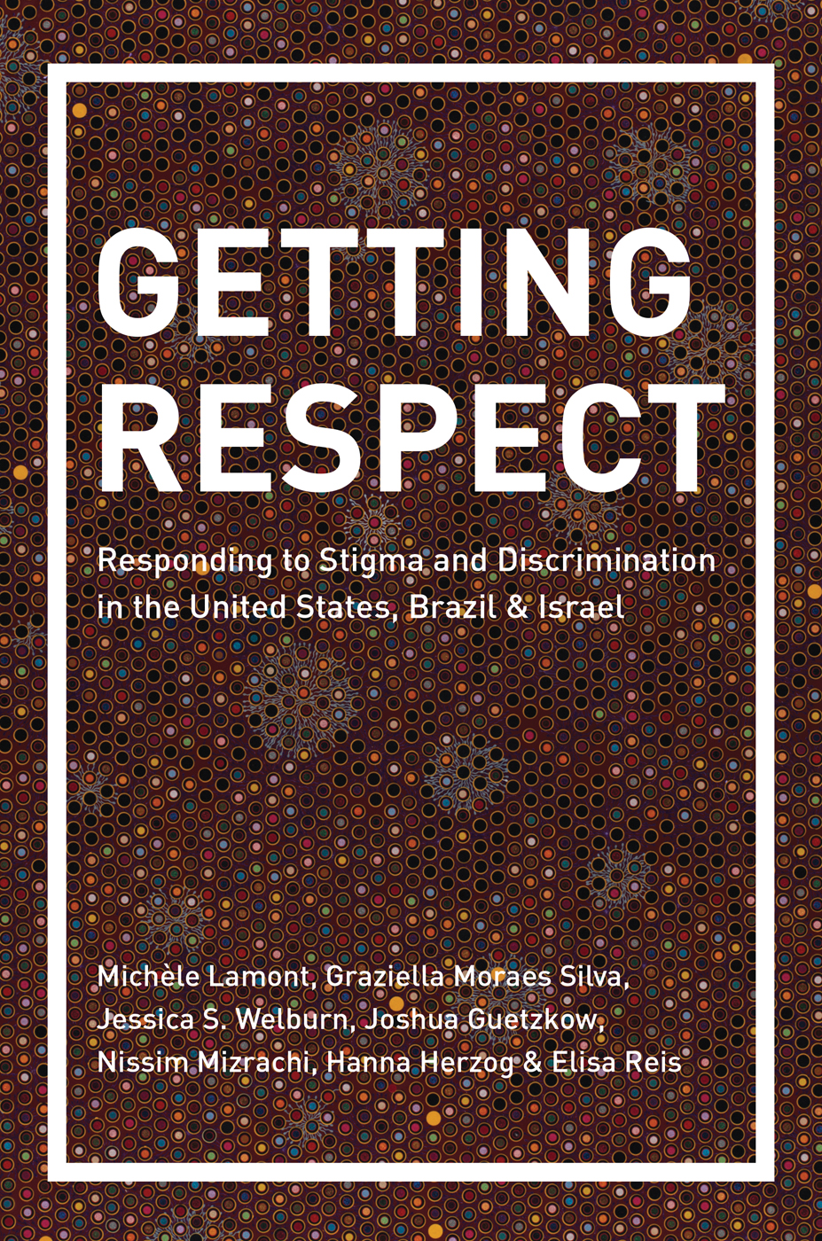 Getting Respect Lamont Michle Moraes Silva Graziella Welburn