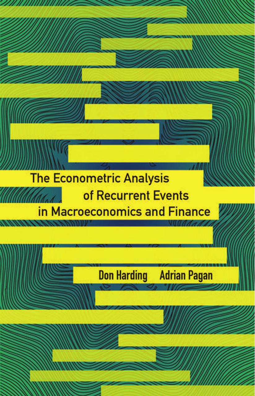 The Econometric Analysis Of Recurrent Events In Macroeconomics And Finance Harding