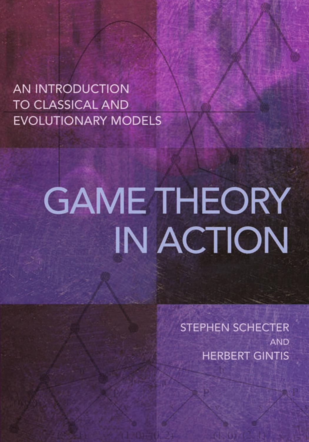 Game Theory In Action Stephen Schecter Herbert Gintis