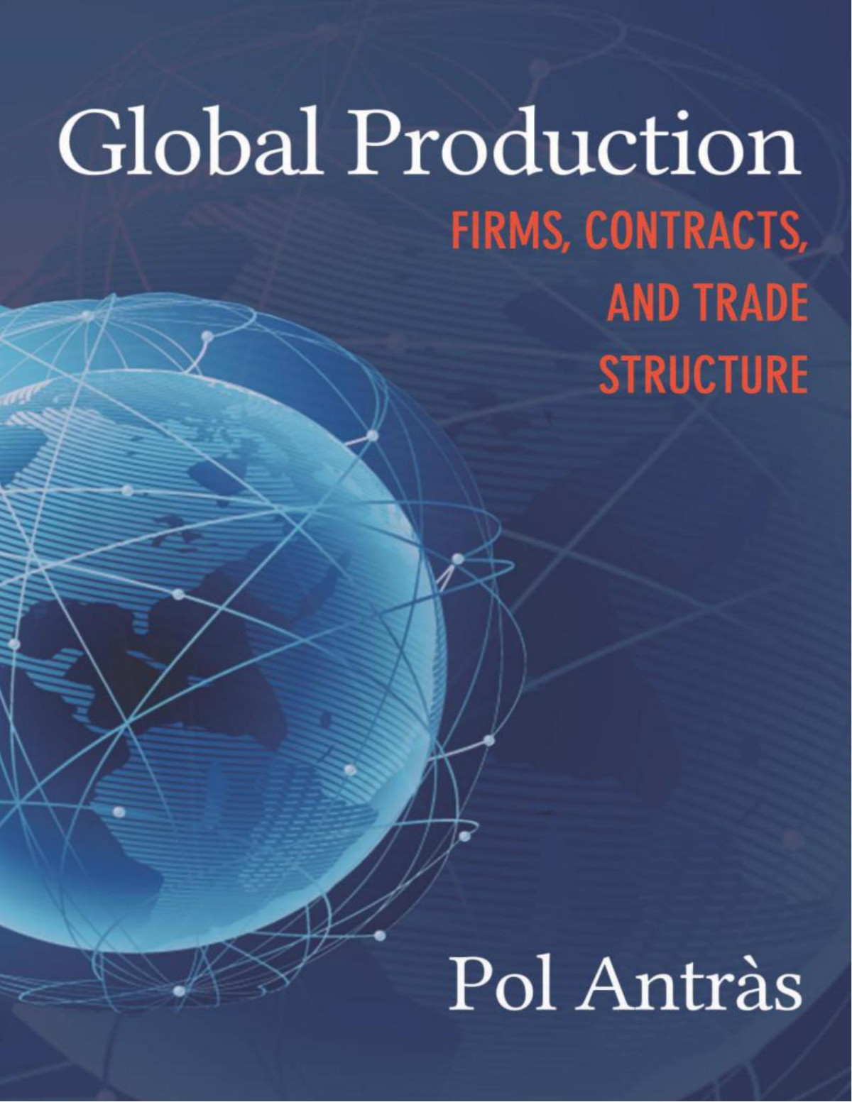 Global Production Firms Contracts And Trade Structure Pol Antrs
